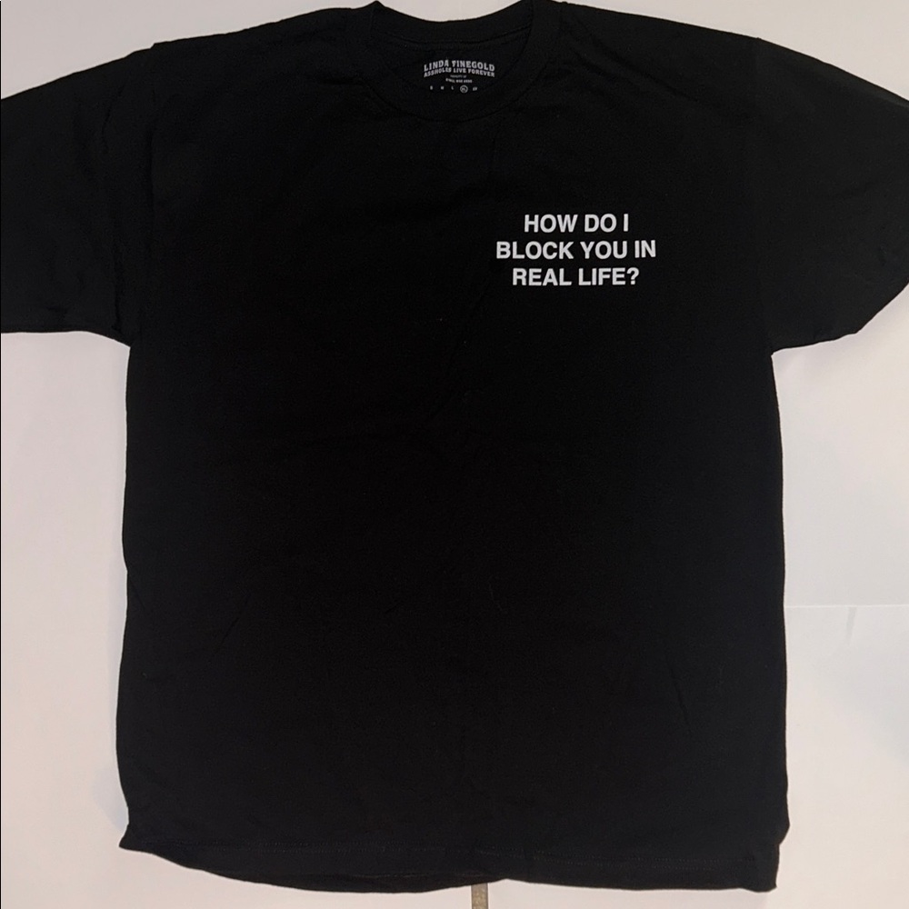 Linda Finegold “How Do I Block You In Real Life?” Tee XL